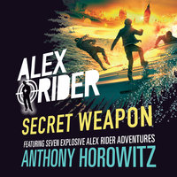 Alex Rider: Secret Weapon - Anthony Horowitz