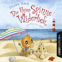 Ausflug ans Meer - Die kleine Spinne Widerlich, Folge 1 (Ungekürzt) - Diana Amft