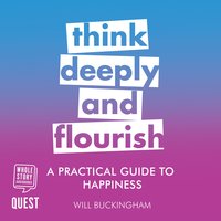 A Practical Guide to Happiness: Practical Guide Series - Will Buckingham