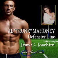 Al "Trunk" Mahoney: Defensive Line: First & Ten series - Jean Joachim