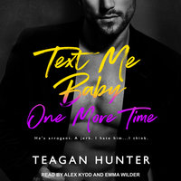 Text Me Baby One More Time - Teagan Hunter
