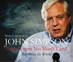 News from No Man's Land: Reporting the World - John Simpson