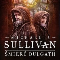 Śmierć Dulgath - Michael James Sullivan