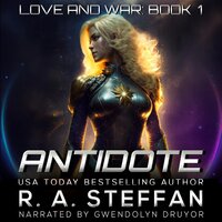 Antidote: Love and War, Book 1 - R. A. Steffan