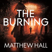 The Burning - Matthew Hall