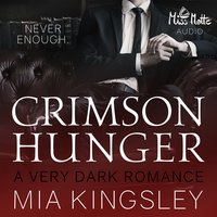 Crimson Hunger: A very dark romance - Mia Kingsley