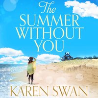 The Summer Without You - Karen Swan