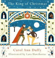 The King of Christmas - Carol Ann Duffy