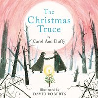 The Christmas Truce - Carol Ann Duffy