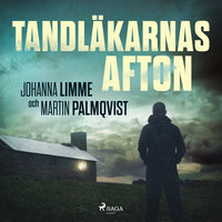 Tandläkarnas afton - Johanna Limme, Martin Palmqvist