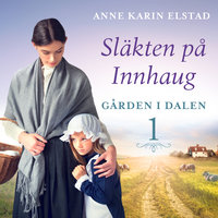 Gården i dalen - Anne Karin Elstad