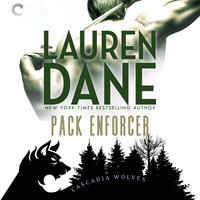 Pack Enforcer: Cascadia Wolves, #2 - Lauren Dane