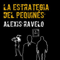 La estrategia del pequinés - Alexis Ravelo