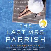 The Last Mrs. Parrish: A Novel - Liv Constantine
