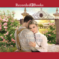 A Chance at Forever - Melissa Jagears