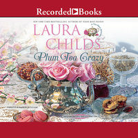 Plum Tea Crazy - Laura Childs