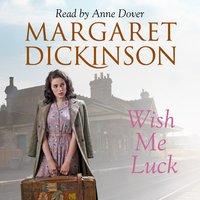 Wish Me Luck - Margaret Dickinson
