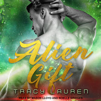 Alien Gift - Tracy Lauren