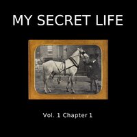 My Secret Life, Vol. 1 Chapter 1 - Dominic Crawford Collins