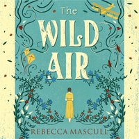 The Wild Air - Rebecca Mascull