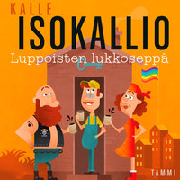 Luppoisten lukkoseppä - Kalle Isokallio