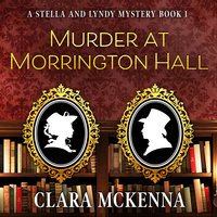 Murder at Morrington Hall - Clara McKenna