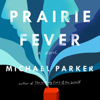 Prairie Fever - Michael Parker