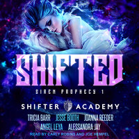 Shifted: Siren Prophecy 1 - Tricia Barr, Jesse Booth, Alessandra Jay, Angel Leya, Joanna Reeder