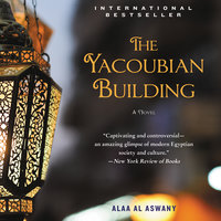 The Yacoubian Building: A Novel - Alaa Al Aswany