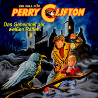 Perry Clifton - Das Geheimnis der weißen Raben - Wolfgang Ecke