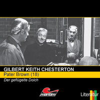 Pater Brown - Folge 18: Der geflügelte Dolch - Gilbert Keith Chesterton