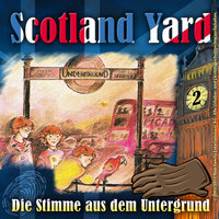 Scotland Yard - Folge 2: Die Stimme aus dem Untergrund - Wolfgang Pauls