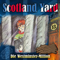 Scotland Yard - Folge 13: Die Westminster-Million - Wolfgang Pauls