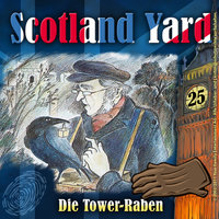 Scotland Yard - Folge 25: Die Tower-Raben - Wolfgang Pauls