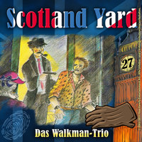 Scotland Yard - Folge 27: Das Walkman-Trio - Wolfgang Pauls
