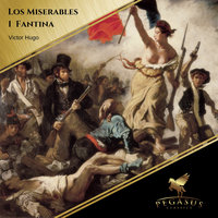 Los Miserables: 1 Fantina - Victor Hugo