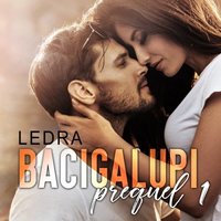 Bacigalupi Prequel 1 - Cuori in vetta - Ledra
