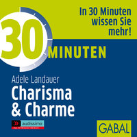 30 Minuten Charisma und Charme - Adele Landauer