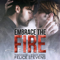 Embrace the Fire - Felice Stevens