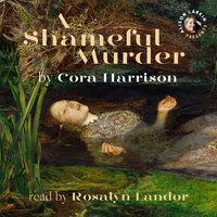 A Shameful Murder: A Reverend Mother Mystery - Cora Harrison