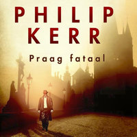 Praag fataal - Philip Kerr