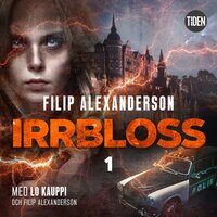 Hidden S1A1 Irrbloss : Fyra dagar till hennes död - Filip Alexanderson