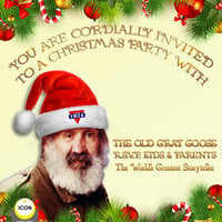 You Are Cordially Invited to a Christmas Party with the Old Gray Goose R.S.V.P. Kids & Parents - Geoffrey Giuliano