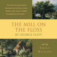 The Mill on the Floss: Booktrack Edition - George Eliot