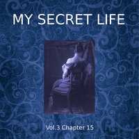 My Secret Life, Vol. 3 Chapter 15 - Dominic Crawford Collins
