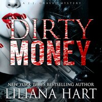 Dirty Money: A J.J. Graves Mystery - Liliana Hart