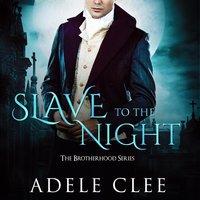 Slave to the Night - Adele Clee