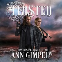 Twisted, A Bitter Harvest Series Book: Dystopian Urban Fantasy - Ann Gimpel