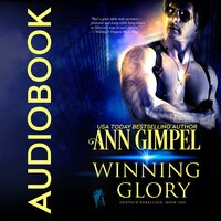 Winning Glory: Military Romance With a Science Fiction Edge - Ann Gimpel