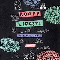 Jälkikasvukausi - Roope Lipasti
